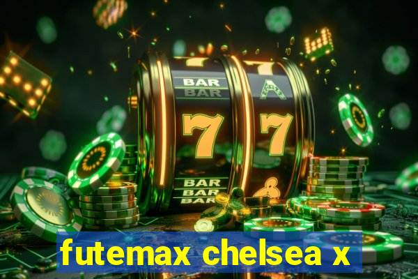 futemax chelsea x