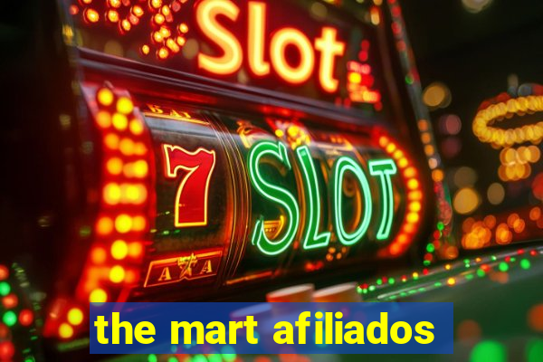 the mart afiliados