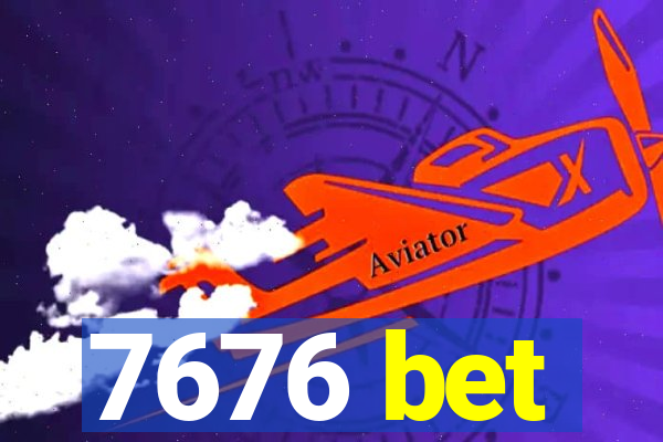 7676 bet