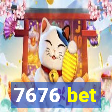 7676 bet