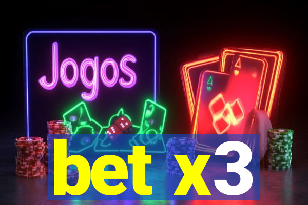 bet x3