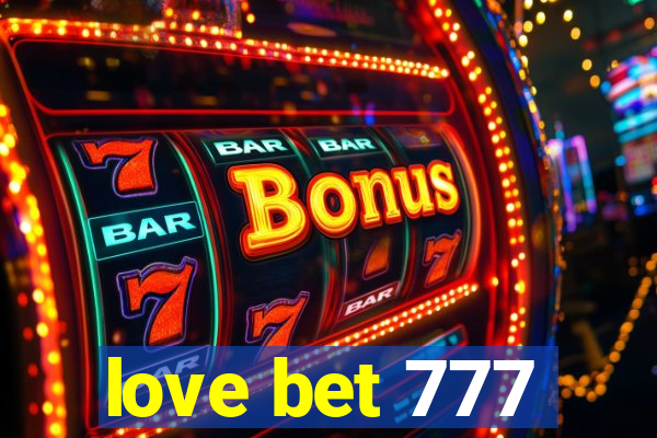 love bet 777