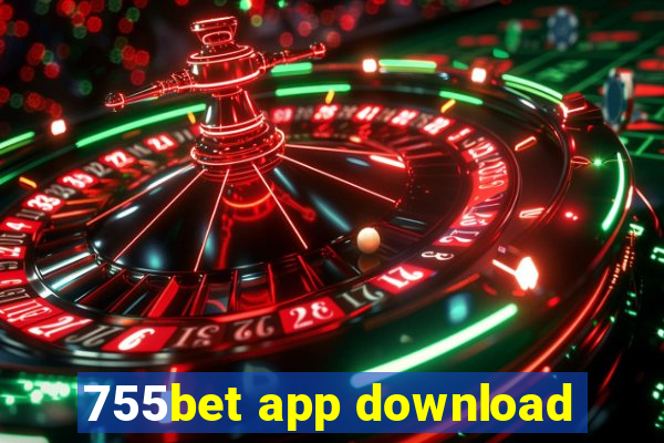 755bet app download