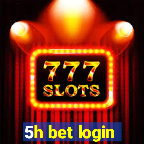5h bet login