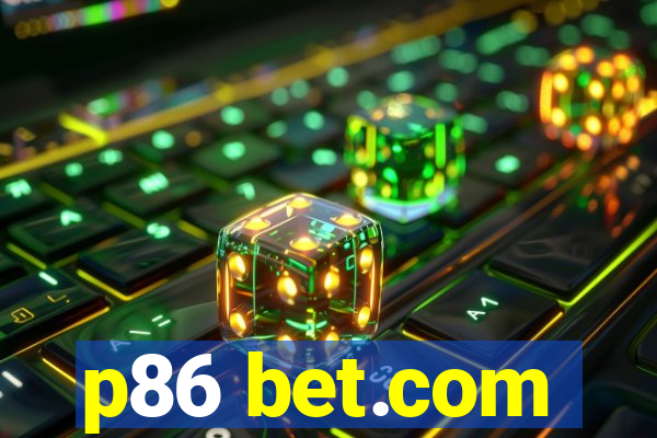 p86 bet.com