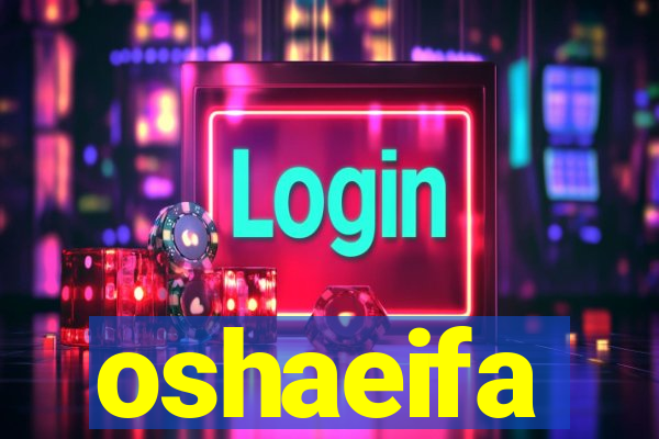 oshaeifa
