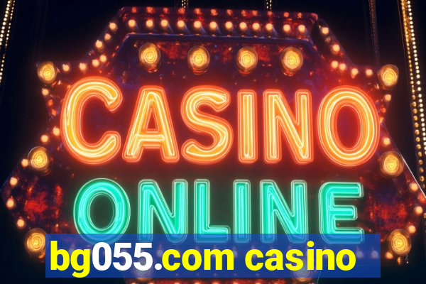 bg055.com casino