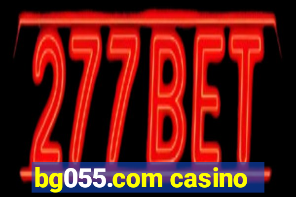 bg055.com casino