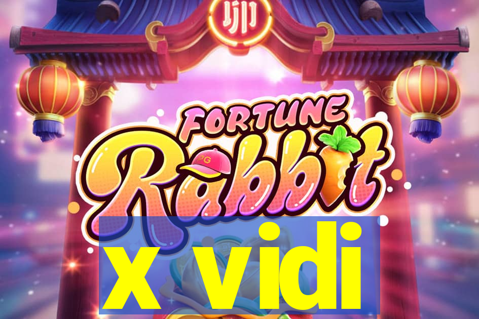 x vidi