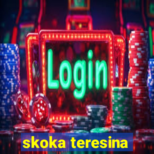 skoka teresina