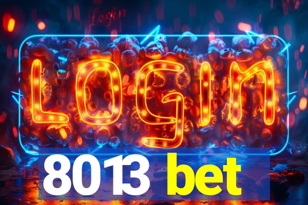8013 bet