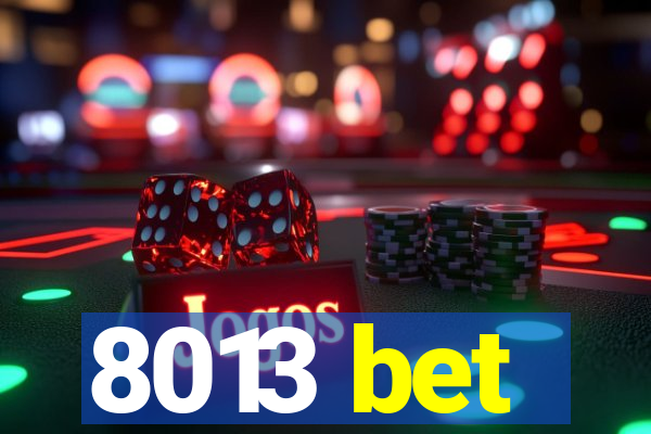 8013 bet
