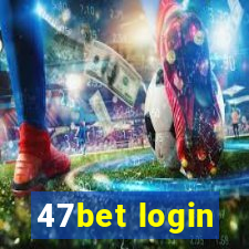 47bet login