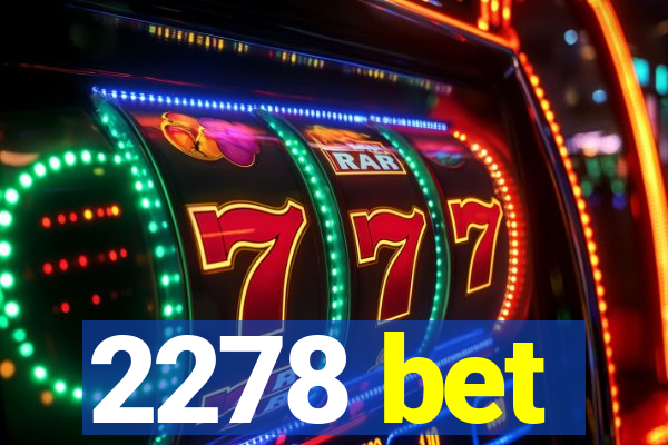 2278 bet