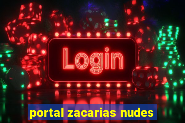 portal zacarias nudes