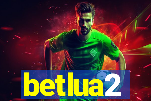 betlua2