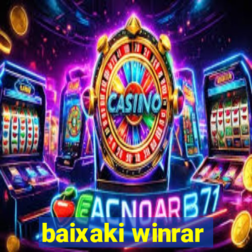 baixaki winrar