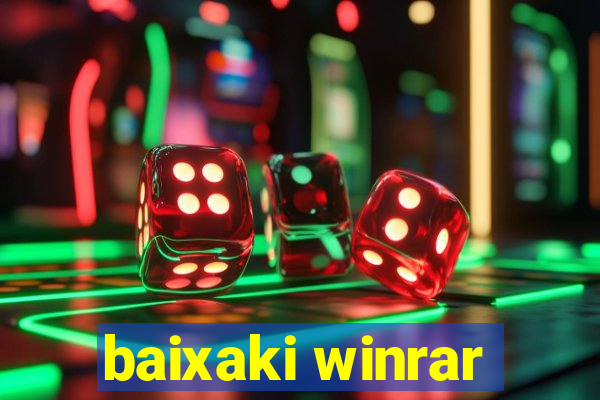 baixaki winrar