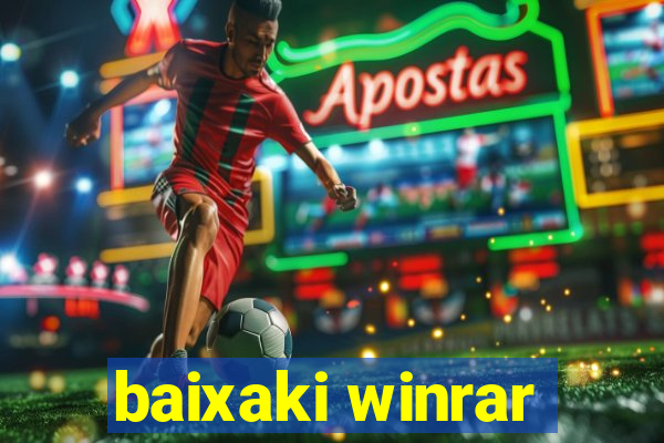baixaki winrar