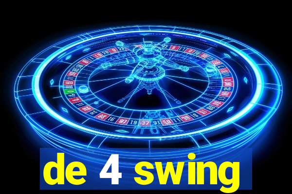 de 4 swing