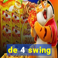 de 4 swing