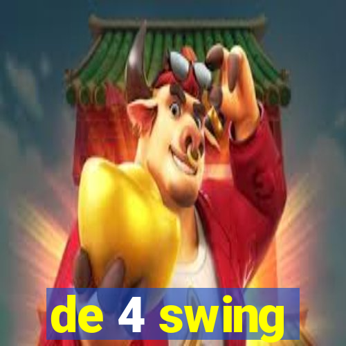 de 4 swing