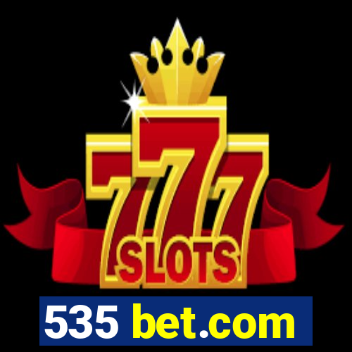 535 bet.com