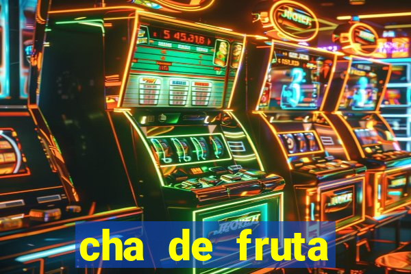 cha de fruta estrela stardew valley id 1.6