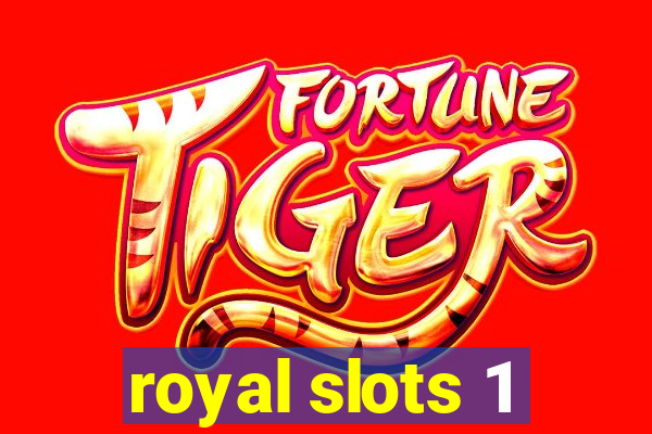 royal slots 1