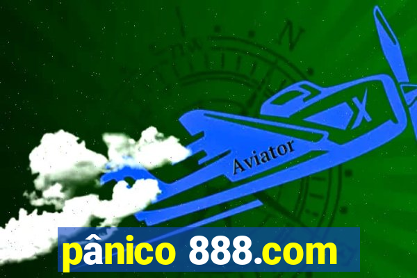 pânico 888.com