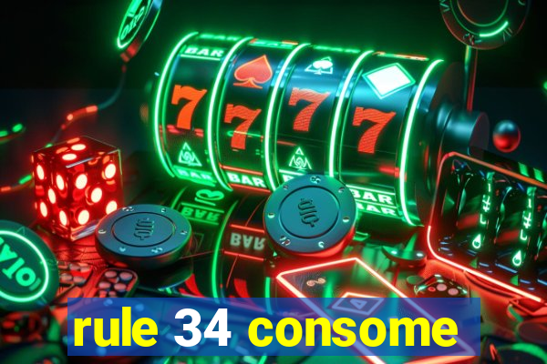 rule 34 consome