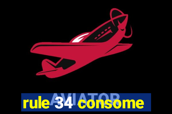 rule 34 consome