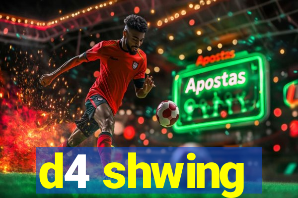 d4 shwing