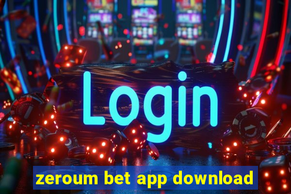 zeroum bet app download