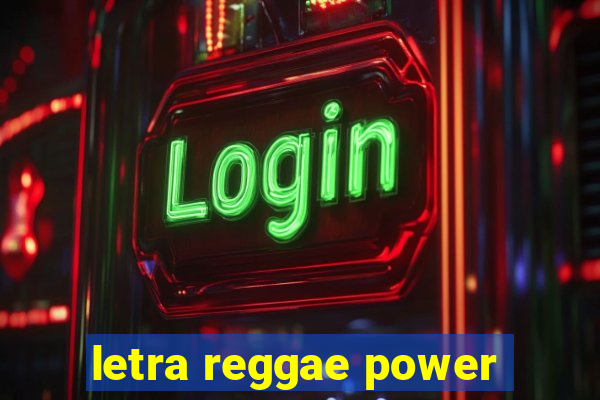 letra reggae power