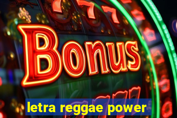 letra reggae power