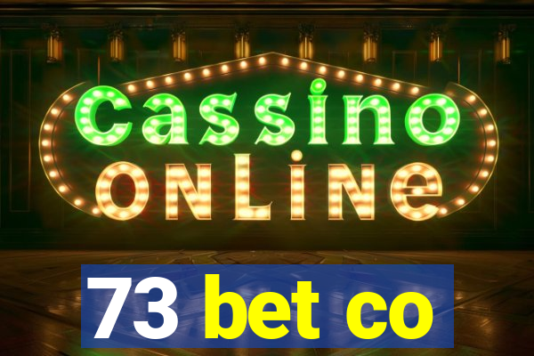 73 bet co