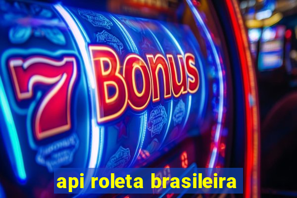 api roleta brasileira