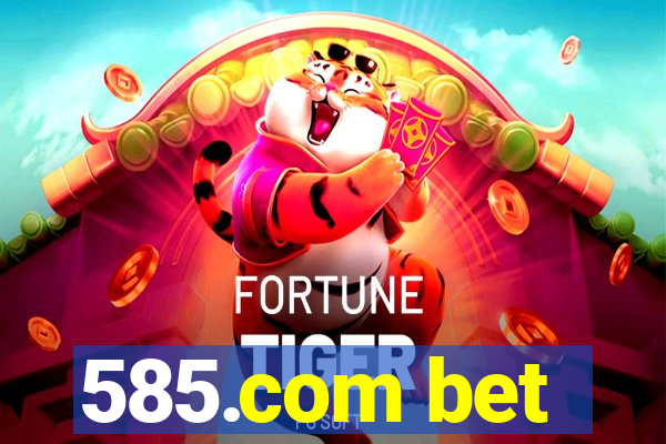 585.com bet