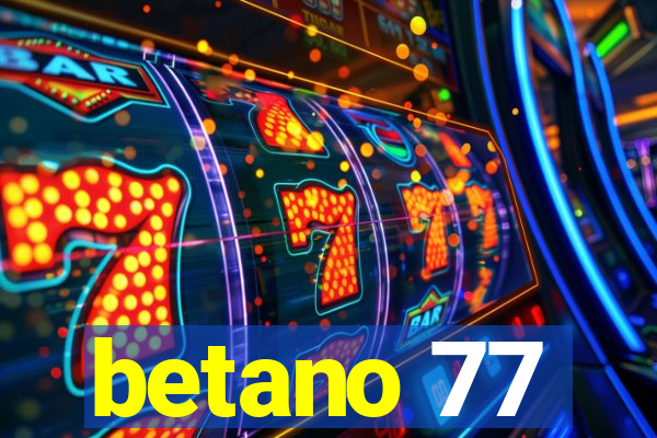 betano 77