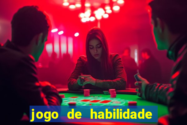 jogo de habilidade para ganhar dinheiro