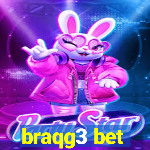 braqg3 bet