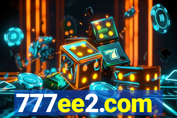 777ee2.com