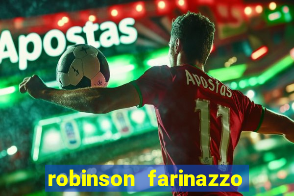 robinson farinazzo biografia wikipedia