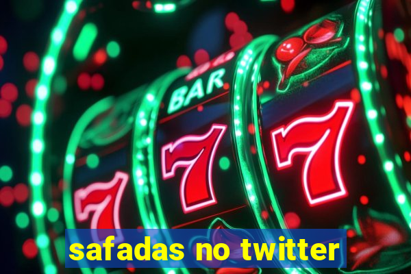 safadas no twitter