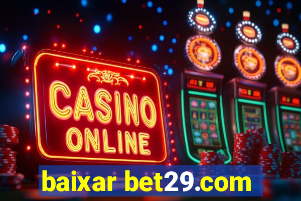 baixar bet29.com