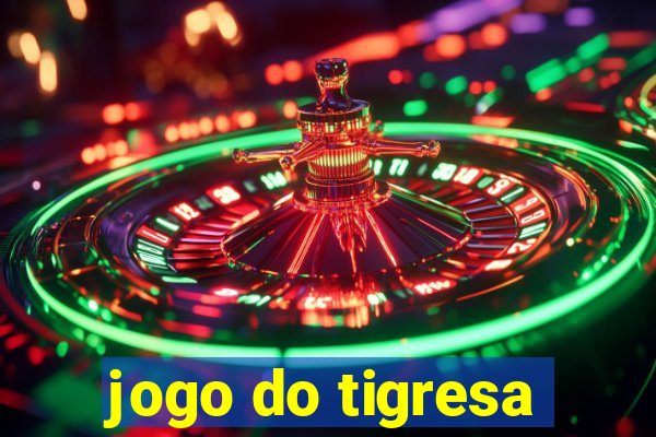 jogo do tigresa