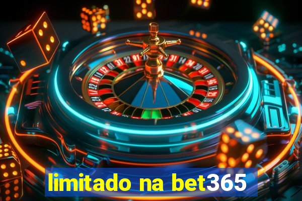 limitado na bet365