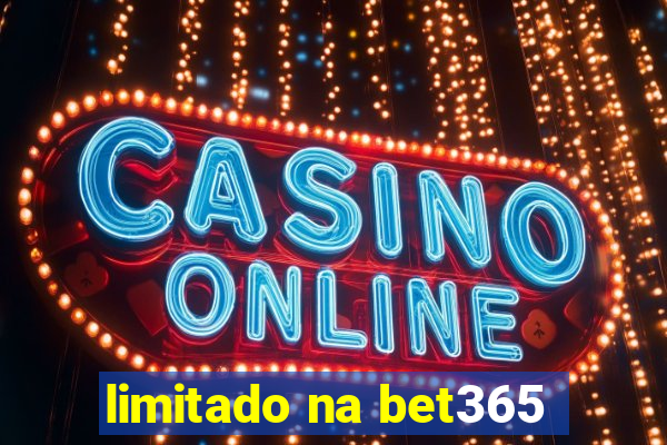 limitado na bet365
