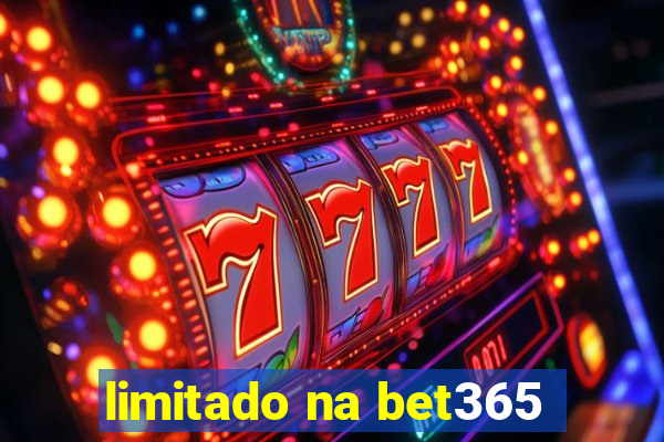 limitado na bet365